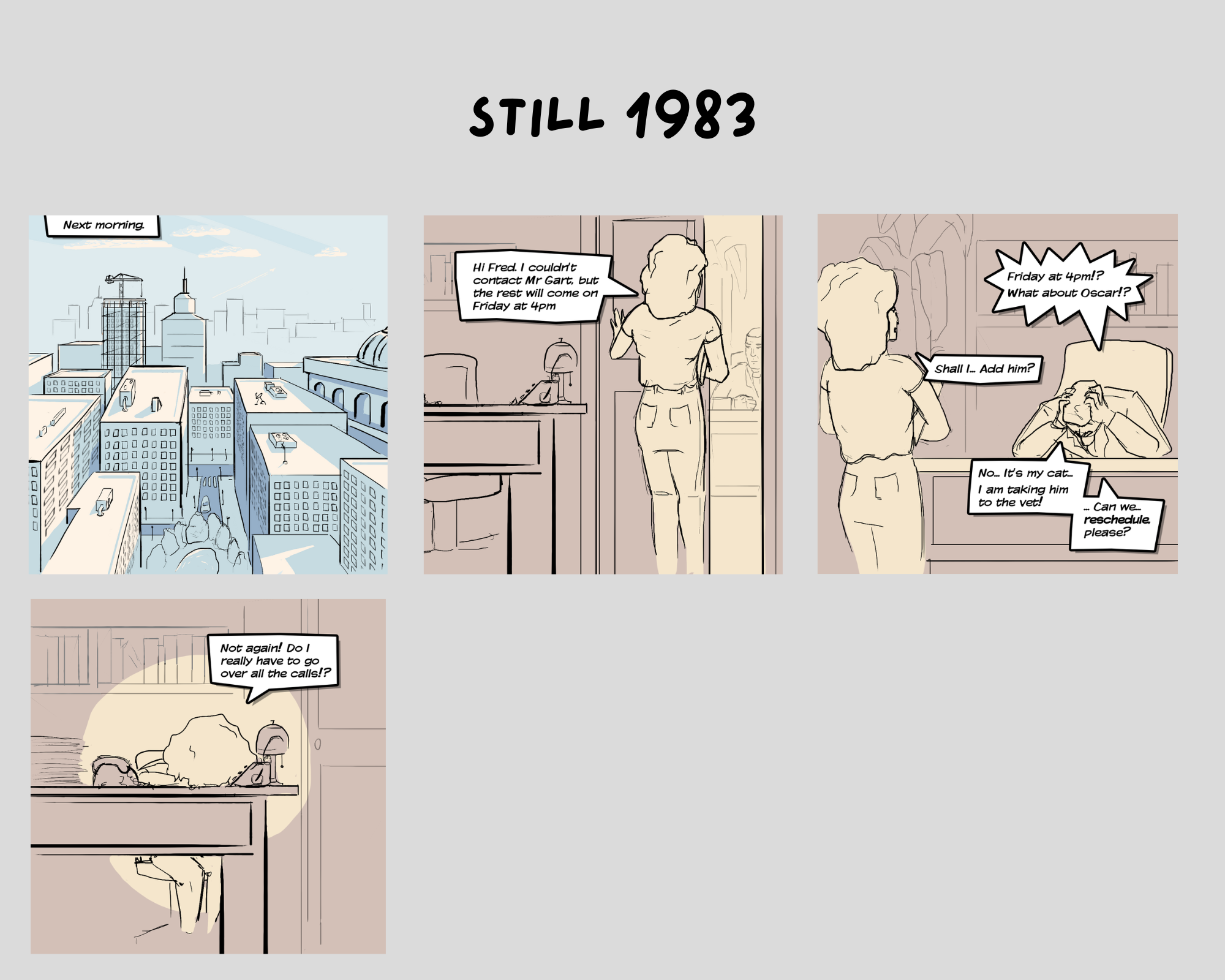 Comic strip 3 continues to show the same personal assistant in 1983 confirming a meeting time to her senior, who unfortunately is not available. The personal assistant is hence frustrated as they need to contact all the private offices again to arrange an alternative timeslot.